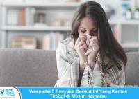 Menghadapi Tantangan Kesehatan: Strategi Bijak Merawat Diri di Musim Penyakit